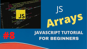 Learn Arrays And Array Methods in JavaScript | Beginner JavaScript Tutorial | 2020