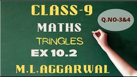 ICSE Class 9 Maths, EX-10.2, Q-3 to Q-4 ||Chapter 10(Triangles) || ML AGGARWAL || PART 2