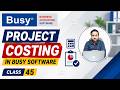 Project Costing in BUSY ERP | Manage Project Cost in BUSY