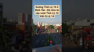 Đường Tỉnh Lộ 10 Ở Bình Tân -Sg Nhìn Từ Cầu Vượt Tỉnh Lộ 10 Trên Q.lộ 1A