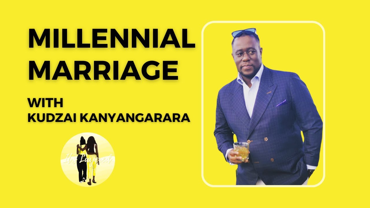 S04E09 | Millennial Marriage w/ Kudzai Kanyangarara | It's Layered | Delve Deeper Into... Marriage