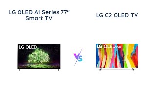 LG A1 Series vs C2 Series: Which OLED TV to Buy in 2022?