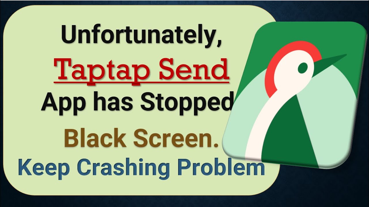 How to Fix Unfortunately, Taptap Send App has Stopped on Android Phone