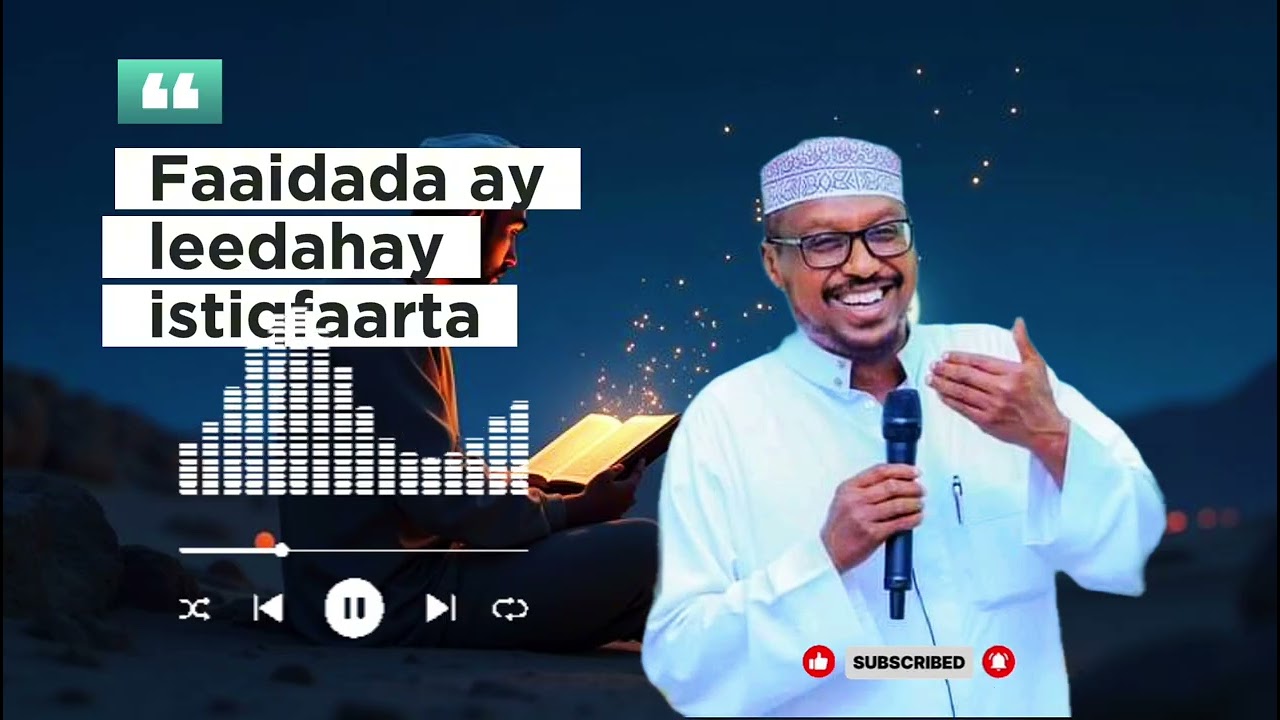 Faaidada ay leedahay istiqfaarta || SH.MUSTAFA 