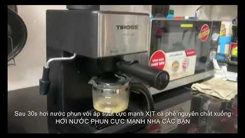 Đánh giá máy pha cà phê espresso tiross ts-621 năm 2024