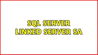 SQL Server Linked Server sa