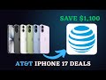 AT&amp;T iPhone 17 Deals Explained – Save Up to $1,100