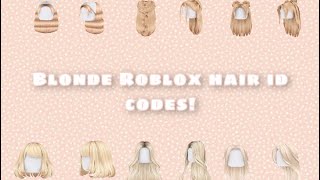 Blonde Roblox Hair Id Codes Youtube - roblox blonde action hair id