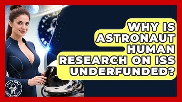 Why Is Astronaut Human Research On ISS Underfunded? - All About Astronauts