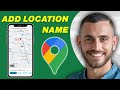 How To Add Place Name In Google Map For Public | Easy Guide