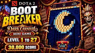 Boot Breaker | Level 1 to 27 | 30,000 Score | Dark Carnival | Mini Games | Dota 2 screenshot 2