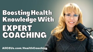 Boosting Health Knowledge with Expert Coaching