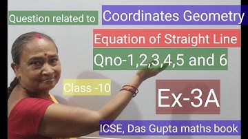 #Coordinate geometry#Eqation of Straight Line#Class-10#ICSE Das Gupta maths book#Ex-3A, Qno-1 to 6.