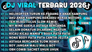 DJ TIKTOK TERBARU 2026🎵DJ HELIKOPTER TURUN KE PADANG X KAMPUNG🎵DJ ANAK KAMPUNG KERJAKU KERJA MOTONG