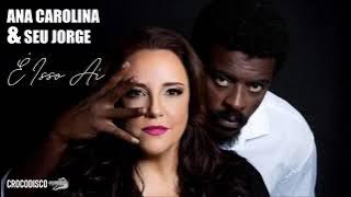Ana Carolina & Seu Jorge - É Isso Aí (The Blower's Daughter) (ao vivo)