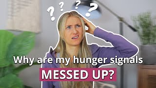 Hunger Signals Messed Up? Here Are 6 Reasons Why [And How To Fix It!]