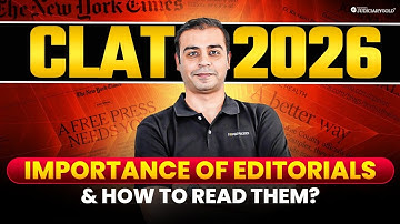 CLAT 2026 | Importance of Editorials in CLAT Preparation and How to Read them?