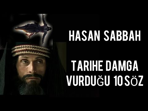 Hasan Sabbahın Tarihe damga vuran 10 sözü.