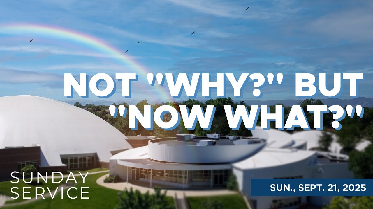 🔴 9/21/2025 Sunday Service | Not "Why?" but "Now What?"