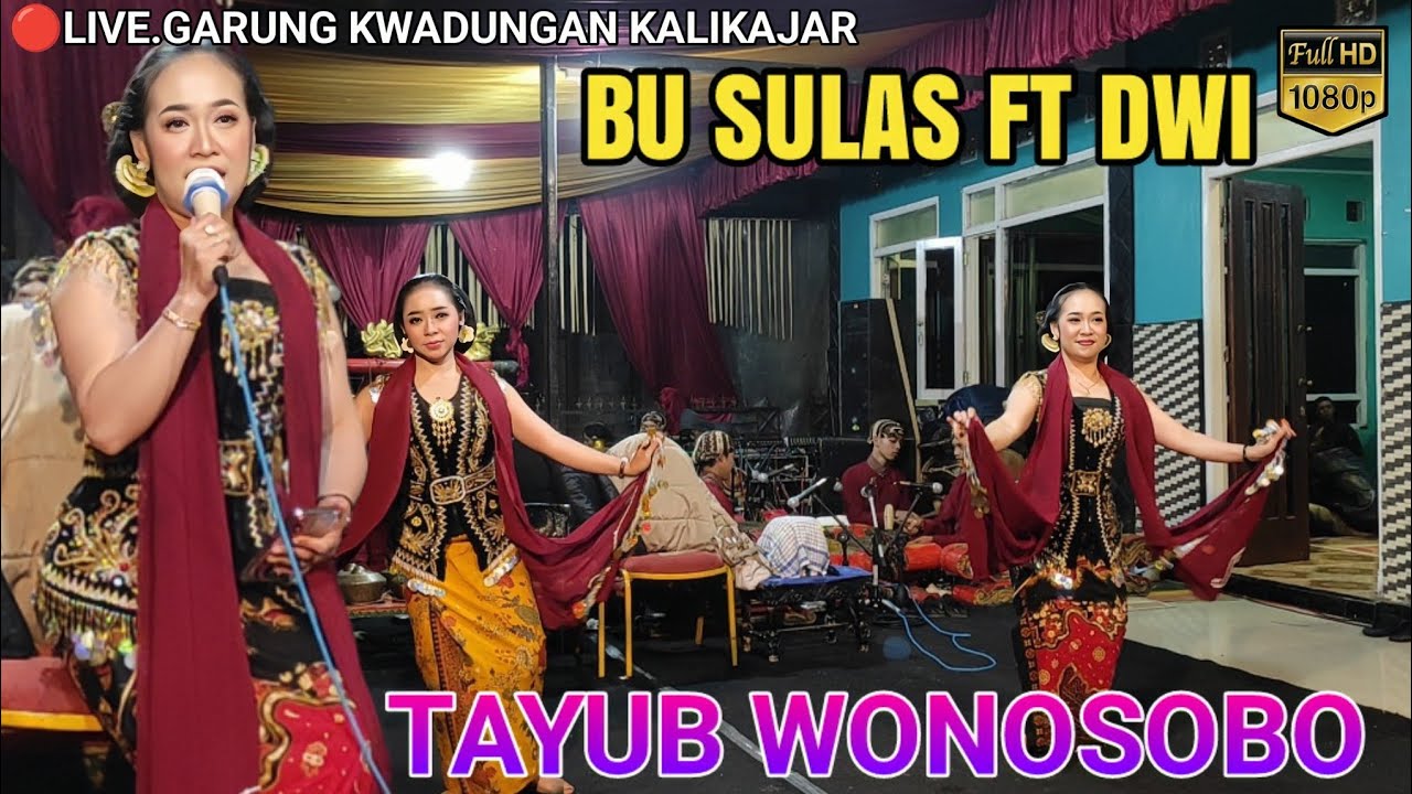 TAYUB WONOSOBO TERBARU SPECIAL AGUSTUS • BU SULAS FEAT DWI🔴LIVE GARUNG KALIKAJAR