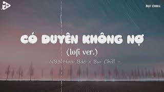 Có Duyên Không Nợ Lofi - NB3 Hoài Bảo | Một Người Đứng Từ Xa Chờ Em Về Hot Tiktok | Nhạc Lofi Chill