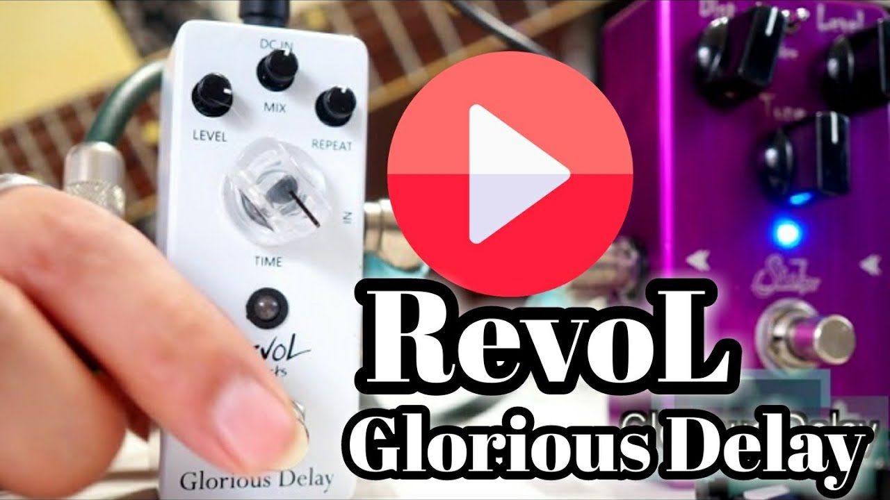 【RevoL】Glorious Delay ディレイ レビュー【EDL-01】