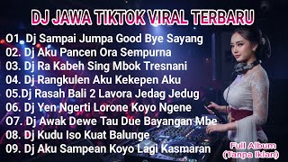 DJ JAWA TIKTOK VIRAL TERBARU - FULL BASS FULL ALBUM (TANPA IKLAN) 