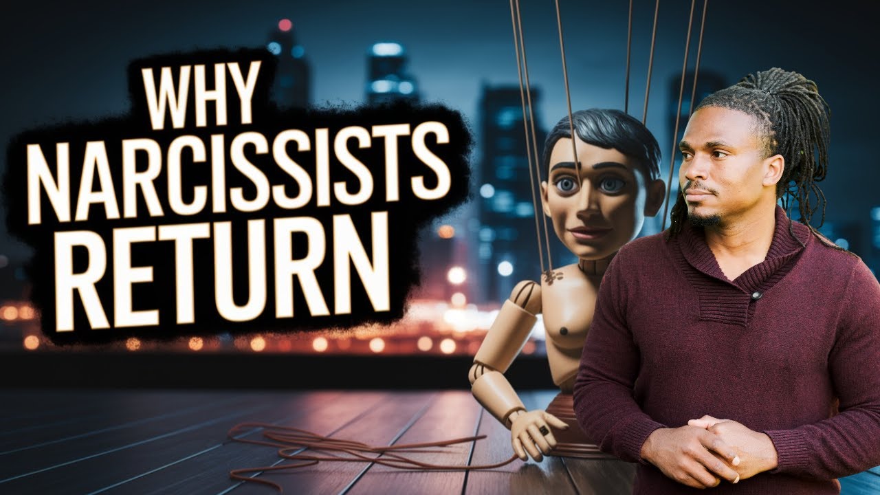 Narcissists ALWAYS Come Back For These Reasons