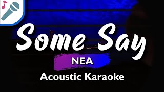 Nea - Some Say - Karaoke Instrumental (Acoustic)
