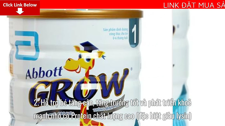 Grow school milk dành cho người bao nhiêu tuổi năm 2024