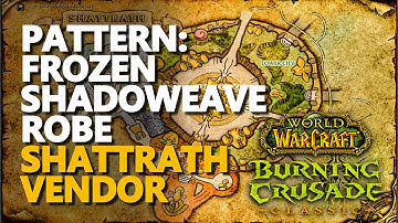 Pattern Frozen Shadoweave Robe Vendor Location WoW TBC Classic