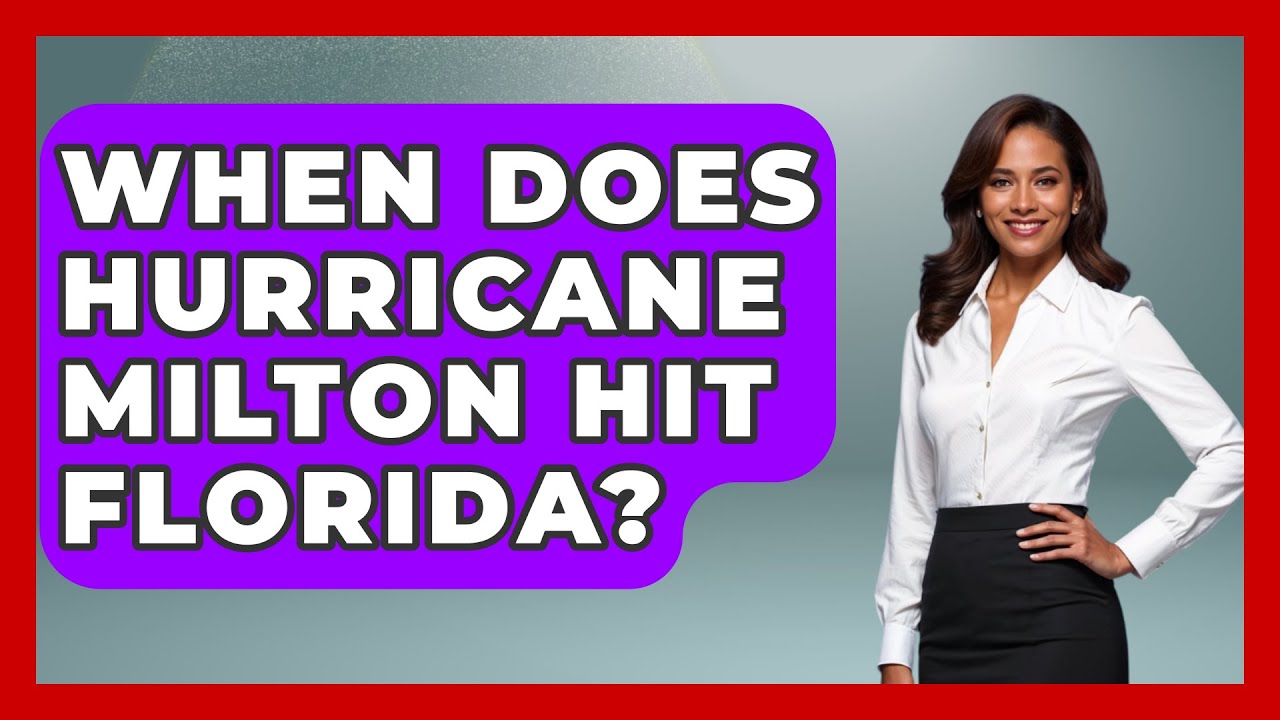 When Does Hurricane Milton Hit Florida? - Weather Watchdog