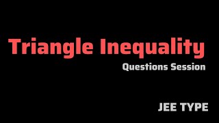 Triangle Inequality Questions in Complex Numbers | JEE Problems Solved#iitjee