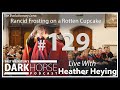 Bret and Heather 129th DarkHorse Podcast Livestream: Rancid Frosting on a Rotten Cupcake