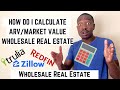 How Do I Calculate ARV In Wholesaling Real Estate