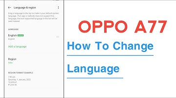 OPPO A77 How To Change Language