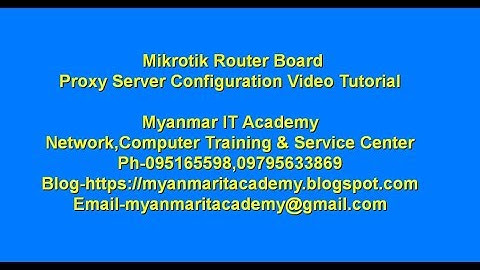 Mikrotik RouterBoard Proxy Server Configuration Video Tutorial