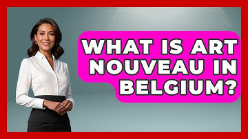 What Is Art Nouveau In Belgium? - Exploring The Benelux