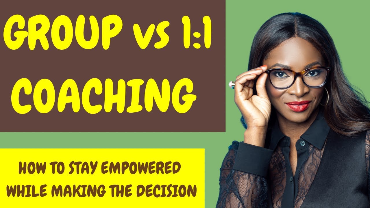 GROUP COACHING vs ONE ON ONE COACHING. How to stay Empowered when ...