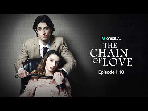 The Chain of Love — Episodes 1-10