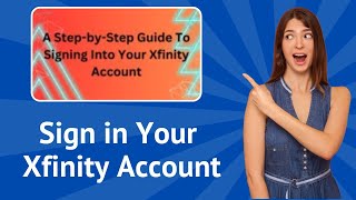 Sign in to Your Xfinity Account - Step-by-Step Guide