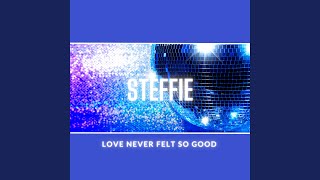 Love Never Felt So Good