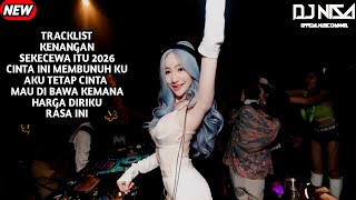 DJ KENANGAN X SEKECEWA ITU BREAKBEAT FULL MELODY TERBARU 2026 ( DJ NISA ) 