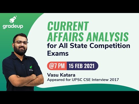 15 February 2021 | Current Affairs Analysis by Vasu Katara For All State Competition Exams|| Gradeup