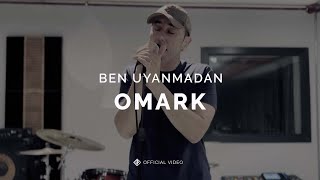 Ben Uyanmadan [Official 4K Video] - Omark