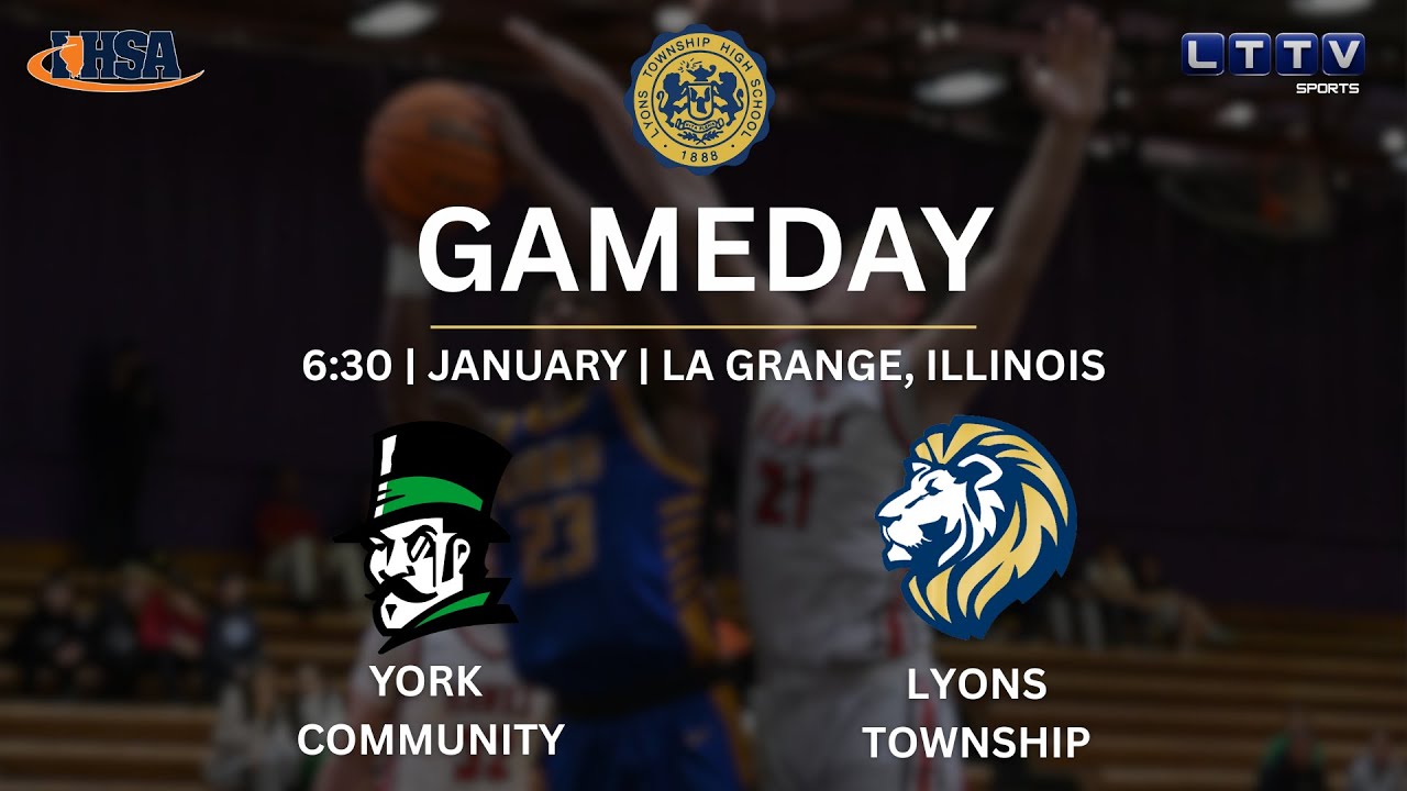 Varsity Boys' High School Basketball | Lyons Township vs York Community