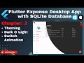 Chapter 3 - Flutter SQLite Expense Desktop App | Complete CRUD | Side Menu layout | Dark & light
