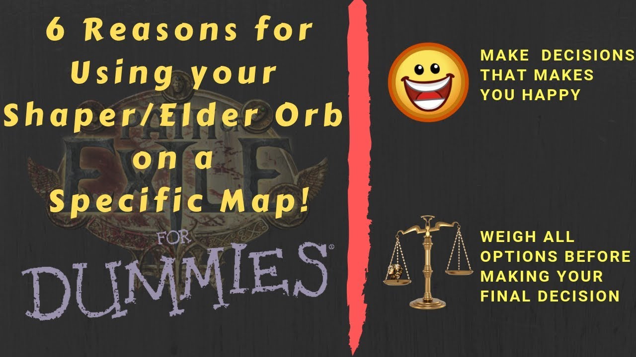 [Path of Exile] 6 Reasons for Using your Shaper/Elder Orb on a Specific Map!