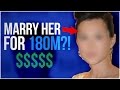 Would you marry this lady for 180000000 