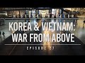 Korea &amp; Vietnam: War From Above | History Traveler Episode 27